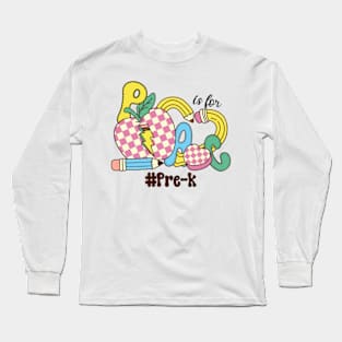 P Is For Pre-k Teacher Groovy Back to School Long Sleeve T-Shirt